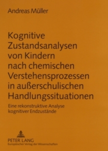 Kognitive Zustandsanalysen von Kindern nach chemischen Verstehensprozessen in auerschulischen Handlungssituationen