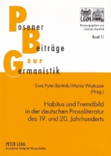 Image for Habitus Und Fremdbild in Der Deutschen Prosaliteratur Des 19. Und 20. Jahrhunderts