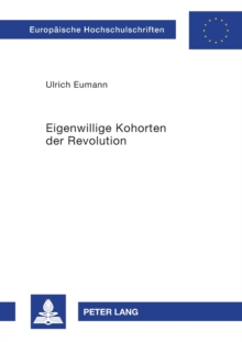 Eigenwillige Kohorten Der Revolution
