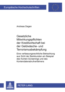Gesetzliche Mitwirkungspflichten Der Kreditwirtschaft Bei Der Geldwaesche- Und Terrorismusbekaempfung