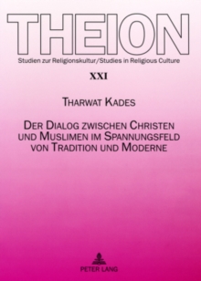 Image for Der Dialog Zwischen Christen Und Muslimen Im Spannungsfeld Von Tradition Und Moderne