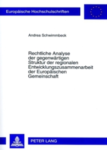 Rechtliche Analyse Der Gegenwaertigen Struktur Der Regionalen Entwicklungszusammenarbeit Der Europaeischen Gemeinschaft
