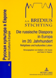 Image for Die russische Diaspora in Europa im 20. Jahrhundert : Religioeses und kulturelles Leben