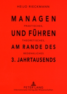 Image for Managen Und Fuehren Am Rande Des 3. Jahrtausends : Praktisches, Theoretisches, Bedenkliches