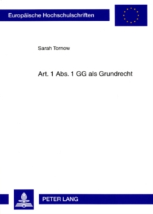 Art. 1 ABS. 1 Gg ALS Grundrecht