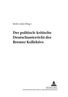 Image for Der Politisch-Kritische Deutschunterricht Des «Bremer Kollektivs»