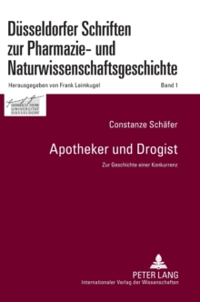 Image for Apotheker und Drogist : Zur Geschichte einer Konkurrenz