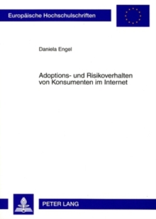 Adoptions- und Risikoverhalten von Konsumenten im Internet