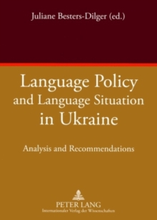 Image for Language policy and language situation in Ukraine  : analysis and recommendations