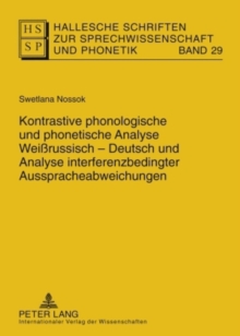 Image for Kontrastive Phonologische Und Phonetische Analyse Weißrussisch-Deutsch Und Analyse Interferenzbedingter Ausspracheabweichungen