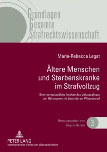Aeltere Menschen Und Sterbenskranke Im Strafvollzug