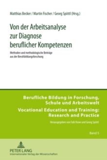 Image for Von Der Arbeitsanalyse Zur Diagnose Beruflicher Kompetenzen : Methoden Und Methodologische Beitraege Aus Der Berufsbildungsforschung