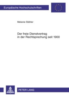 Freie Dienstvertrag in Der Rechtsprechung Seit 1900