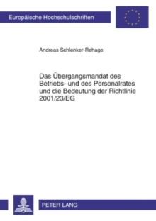 Uebergangsmandat Des Betriebs- Und Des Personalrates Und Die Bedeutung Der Richtlinie 2001/23/Eg