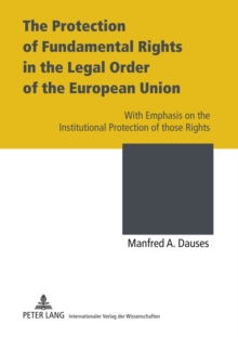 Protection of Fundamental Rights in the Legal Order of the European Union