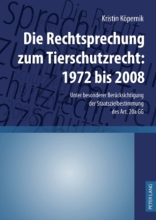 Rechtsprechung Zum Tierschutzrecht: 1972 Bis 2008