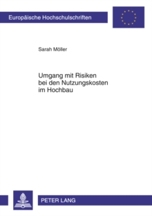 Umgang Mit Risiken Bei Den Nutzungskosten Im Hochbau