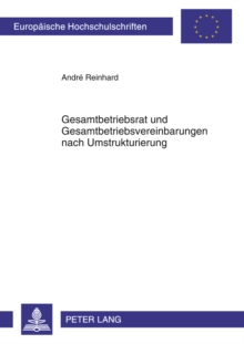 Gesamtbetriebsrat Und Gesamtbetriebsvereinbarungen Nach Umstrukturierung