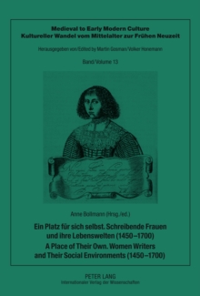 Image for Ein Platz fuer sich selbst. Schreibende Frauen und ihre Lebenswelten (1450-1700). A Place of Their Own. Women Writers and Their Social Environments (1450-1700)