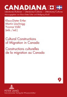 Image for Cultural Constructions of Migration in Canada- Constructions culturelles de la migration au Canada