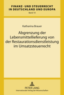 Abgrenzung Der Lebensmittellieferung Von Der Restaurationsdienstleistung Im Umsatzsteuerrecht