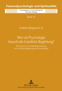 Wie Viel Psychologie Braucht Die Geistliche Begleitung?