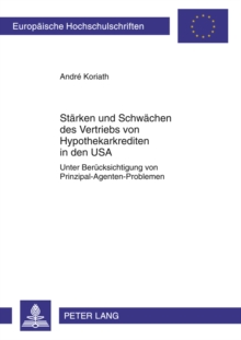 Staerken Und Schwaechen Des Vertriebs Von Hypothekarkrediten in Den USA