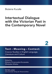 Image for Intertextual Dialogue with the Victorian Past in the Contemporary Novel