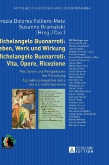 Michelangelo Buonarroti: Leben, Werk Und Wirkung- Michelangelo Buonarroti: Vita, Opere, Ricezione