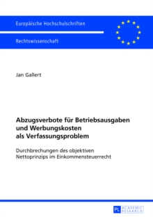 Abzugsverbote fuer Betriebsausgaben und Werbungskosten als Verfassungsproblem