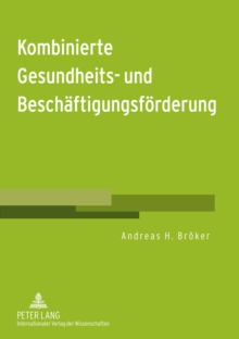 Kombinierte Gesundheits- Und Beschaeftigungsfoerderung