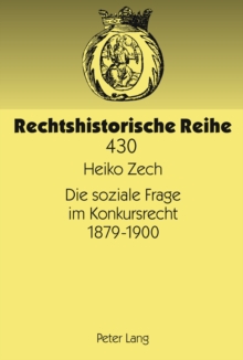 Soziale Frage Im Konkursrecht 1879-1900