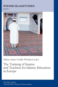 Image for The Training of Imams and Teachers for Islamic Education in Europe