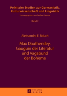 Image for Max Dauthendey- Gauguin Der Literatur Und Vagabund Der Boheme : Mit Unveroeffentlichten Texten Aus Dem Nachlass