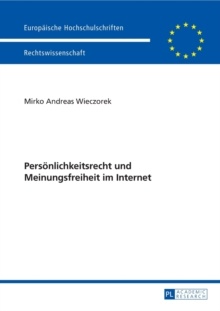 Persoenlichkeitsrecht Und Meinungsfreiheit Im Internet