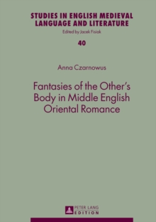 Image for Fantasies of the Other’s Body in Middle English Oriental Romance