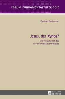 Image for Jesus, der Kyrios? : Die Plausibilitaet des christlichen Bekenntnisses
