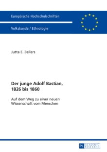 Image for Der Junge Adolf Bastian, 1826 Bis 1860