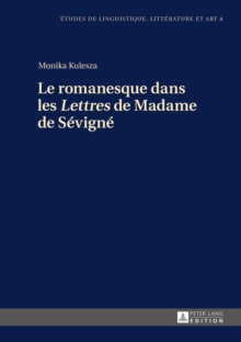 Image for Le Romanesque Dans Les «Lettres» de Madame de Sevigne
