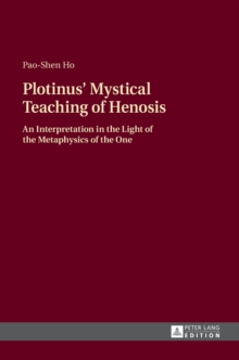 Plotinus' Mystical Teaching of Henosis