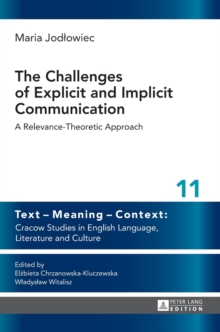 Image for The challenges of explicit and implicit communication  : a relevance-theoretic approach