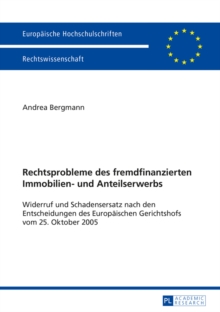 Rechtsprobleme Des Fremdfinanzierten Immobilien- Und Anteilserwerbs
