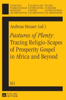 "Pastures of Plenty": Tracing Religio-Scapes of Prosperity Gospel in Africa and Beyond