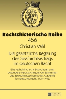 Image for Die gesetzliche Regelung des Seefrachtvertrags im deutschen Recht