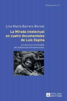 Image for La mirada intelectual en cuatro documentales de Luis Ospina