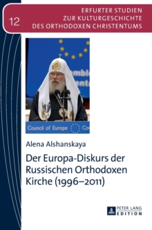 Image for Der Europa-Diskurs der Russischen Orthodoxen Kirche (1996-2011)