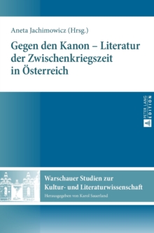 Image for Gegen den Kanon - Literatur der Zwischenkriegszeit in Oesterreich