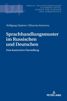 Image for Sprachhandlungsmuster im Russischen und Deutschen : Eine kontrastive Darstellung