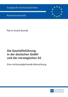 Geschaeftsfuehrung in Der Deutschen Gmbh Und Der Norwegischen as