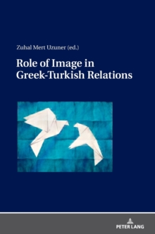 Role of Image in Greek-Turkish Relations